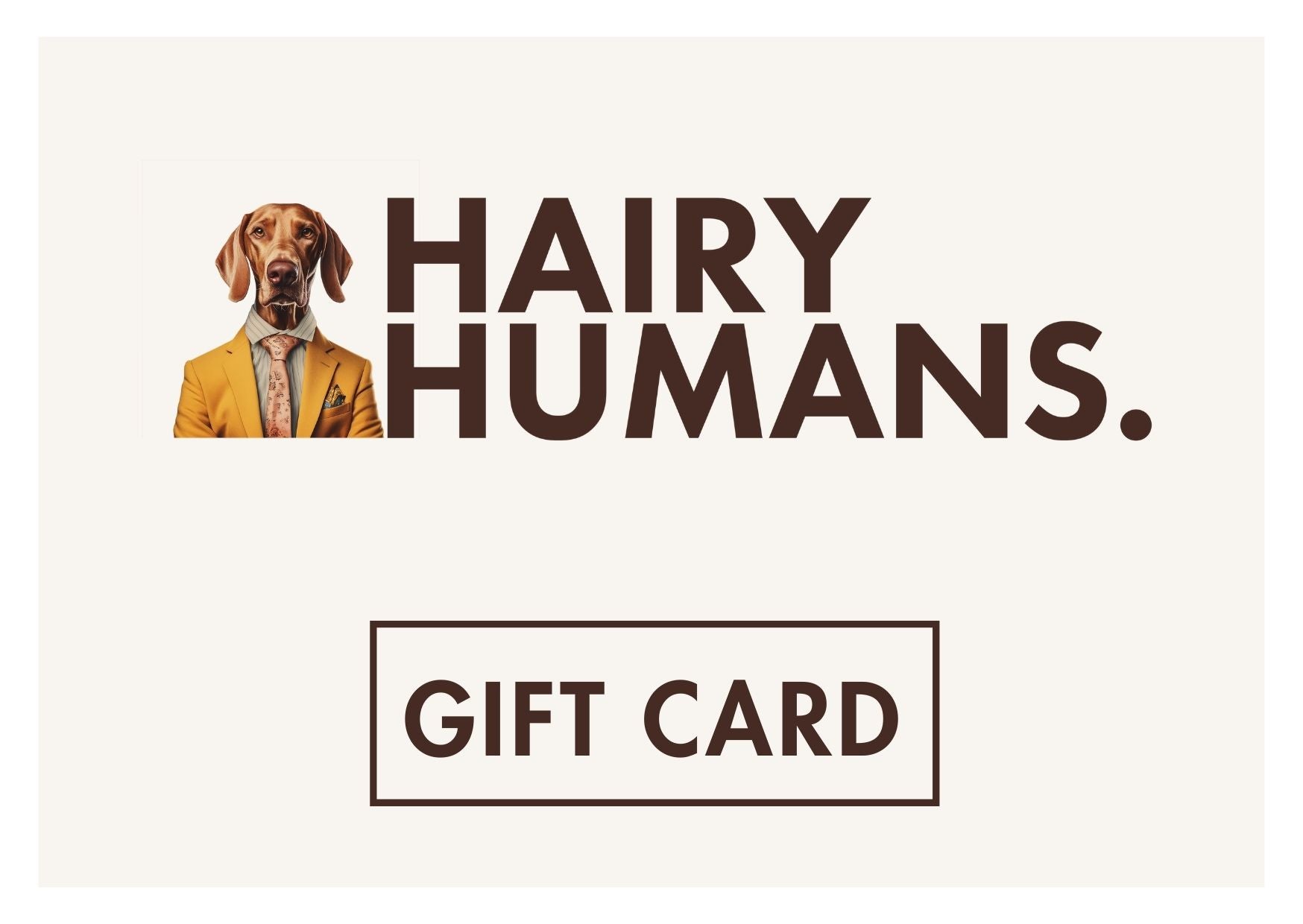 Hairy Humans Gift Card - Hairy Humans